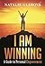 I Am Winning by Natalie Glebova