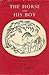 The Horse and his boy by C.S. Lewis The Horse and his boy by C.S. Lewis