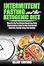 Intermittent Fasting And The Ketogenic Diet  by Elliot Cutting