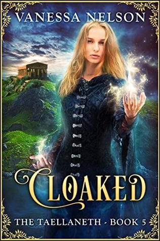 Cloaked (The Taellaneth, #5)