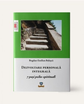 Dezvoltare Personală Integrală. 7 pași psiho-spirituali