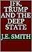 JFK, Trump and the Deep State