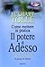Come mettere in pratica il potere di adesso