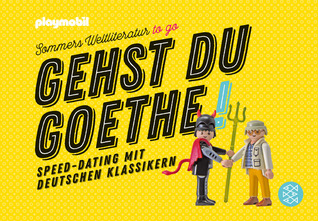 Gehst du Goethe – Speed-Dating mit deutschen Klassikern (Hardcover)