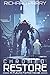 Chromed: Restore (Future Forfeit, #3)
