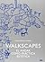 Walkscapes: El andar como práctica estética (Spanish Edition)