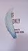 If Only by Riemke Ensing