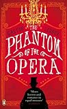The Phantom of the Opera by Gaston Leroux