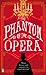 The Phantom of the Opera by Gaston Leroux