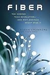 Book cover for Fiber: The Coming Tech Revolution—and Why America Might Miss It