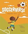 Soccerverse by Elizabeth Steinglass Soccerverse by Elizabeth Steinglass
