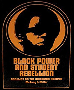 Black Power and Student Rebellion: Conflict on the American Campus