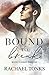 Bound to Break (Bound To #1)