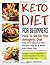 Keto Diet For Beginners : How To Go On The Ketogenic Diet: Easy And Delicious Keto Recipes and An 8 Week Keto Meal Plan