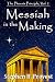 Messiah in the Making (The ...