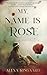 My Name Is Rose