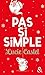 Pas si simple