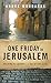 One Friday in Jerusalem: Walking to Calvary- a Tour, a Faith, a Life