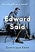 Edward Said: His Thought as a Novel