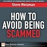 How to Avoid Being Scammed: How to Avoid Being Scammed1 (FT Press Delivers Elements) How to Avoid Being Scammed: How to Avoid Being Scammed1 (FT Press Delivers Elements)