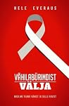 Vähilabürindist välja by Hele Everaus