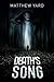 Death's Song by Matthew Yard