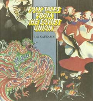 Folktales from the Soviet Union: The Caucasus (Hardcover)
