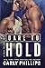 Dare to Hold (Dare to Love,...