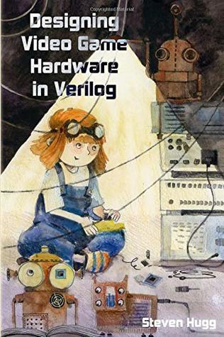 Designing Video Game Hardware in Verilog (8bitworkshop)
