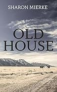OLD HOUSE