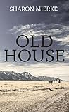OLD HOUSE