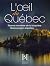 L’œil du Québec by William Lessard Morin