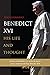 Benedict XVI: His Life and ...