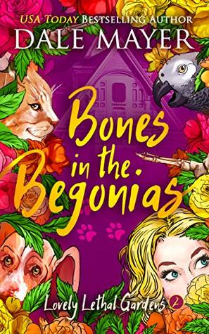 Bones in the Begonias (Lovely Lethal Gardens, #2)