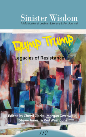 Dump Trump: Legacies of Resistance (Sinister Wisdom, #110)