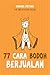 77 Cara Bodoh Berjualan by Danang Priyadi
