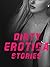 DIRTY EROTICA AND SEX STORIES