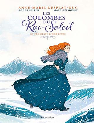 La promesse d’Hortense (Les Colombes du Roi-Soleil (BD), #4)