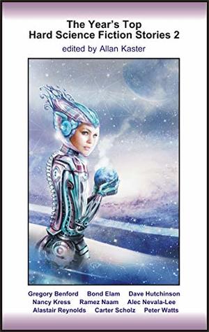 The Year's Top Hard Science Fiction Stories 2 (Kindle Edition)