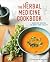 The Herbal Medicine Cookbook by Susan Hess