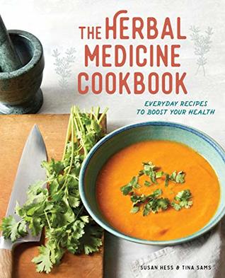 The Herbal Medicine Cookbook: Everyday Recipes to Boost Your Health (Kindle Edition)