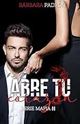 Abre tu corazón (Serie Mafia nº 2)