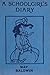 A Schoolgirl's Diary: The S...