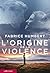 L'Origine de la violence (Littérature) (French Edition)