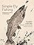 Simple Fly Fishing by Yvon Chouinard