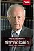 Yitzhak Rabin: soldat, lider, om de stat