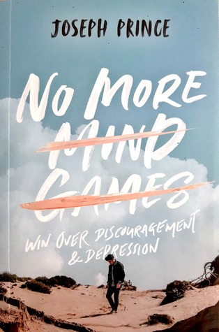 No More Mind Games: Win over Discouragement and Depression (Paperback)