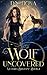 Wolf Uncovered (Victoria Br...