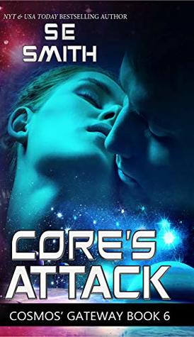 Core’s Attack (Cosmos’ Gateway #6)
