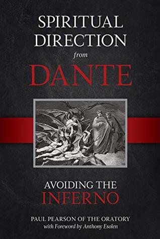 Spiritual Direction From Dante: Avoiding the Inferno (Kindle Edition)